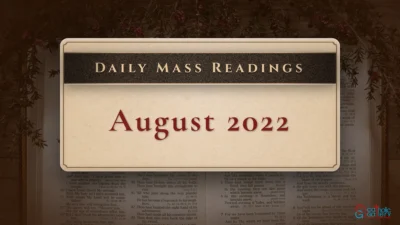 Daily Mass Readings – Monday, 1 August 2022