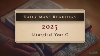 Daily Mass Readings – 2025