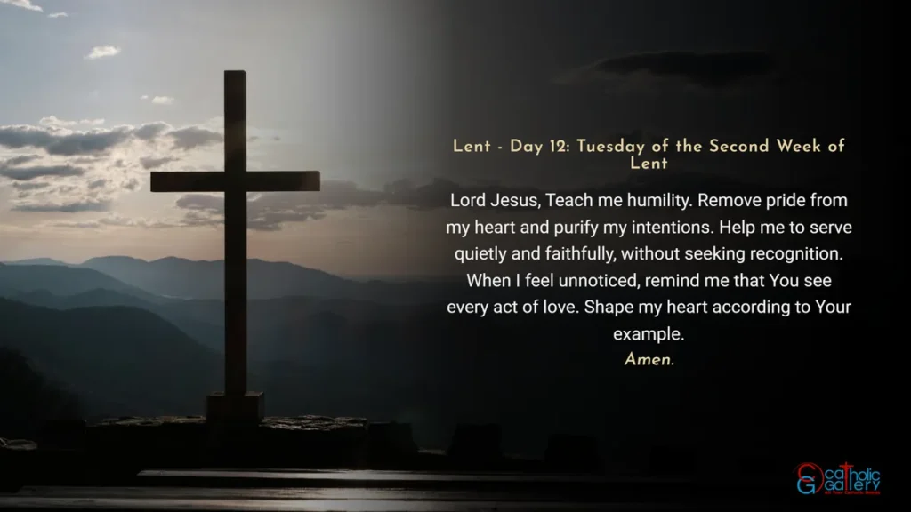 Lenten Preparation Day 12 Tuesday of the Second Week of Lent prayer image with cross background