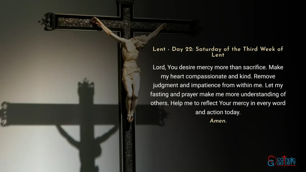 Lenten Preparation Day 22 Saturday of the Third Week of Lent prayer image with cross background