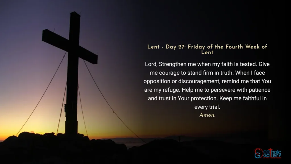 Lenten Preparation Day 27 Friday of the Fourth Week of Lent prayer image with cross background