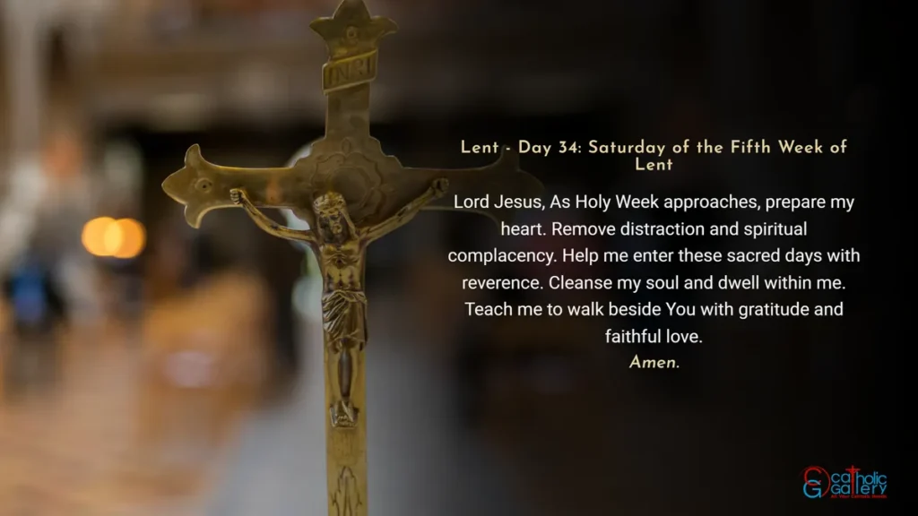 Lenten Preparation Day 34 Saturday of the Fifth Week of Lent prayer image with cross background