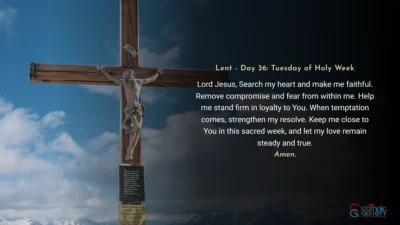 Lenten Preparation – Day 36: Tuesday of Holy Week