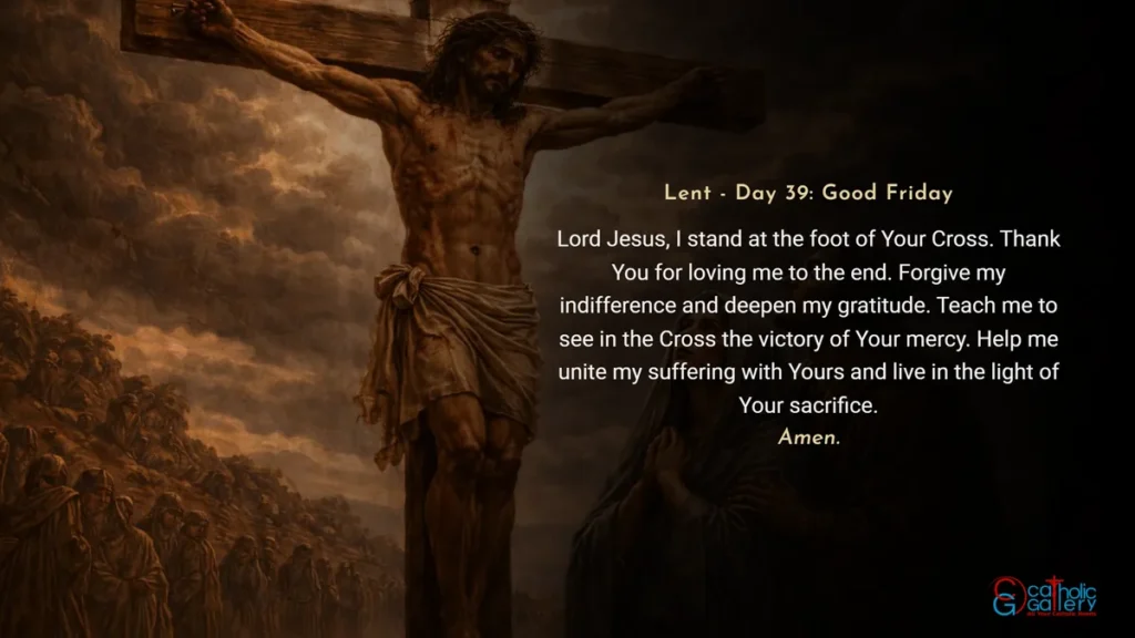 Lenten Preparation Day 39 Good Friday prayer image with cross background