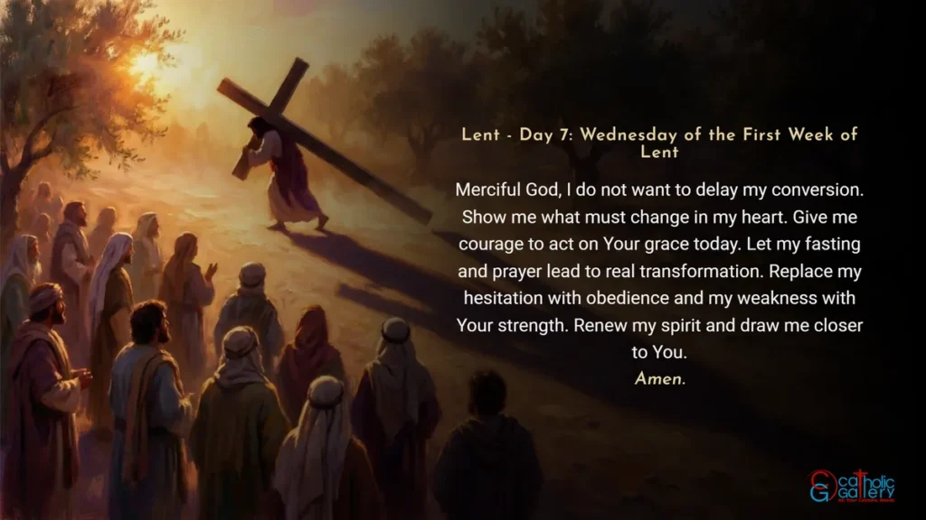 Lenten Preparation Day 7 Wednesday of the First Week of Lent prayer image with cross background